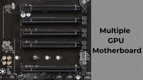 Multiple GPU Motherboard – Beginner’s .